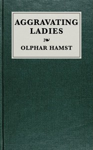 Aggravating ladies :  Being a list of works published under the pseudonym of "a lady," with preliminary suggestions on the art of describing books bibliographically
