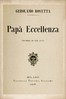 Papà Eccellenza :  dramma in tre atti