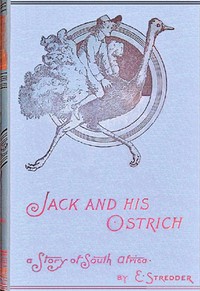Jack and his ostrich :  An African story