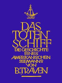 Das Totenschiff :  Die Geschichte eine amerikanischen Seemanns