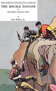 The double dagger :  or, Nat Ridley's Mexican trail