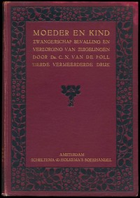 Moeder en kind :  Zwangerschap bevalling en verzorging van zuigelingen