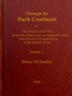 Through the Dark Continent, Vol. 1 (of 2) :  or, The sources of the Nile around the Great Lakes of Equatorial Africa and down the Livingstone River to the Atlantic Ocean