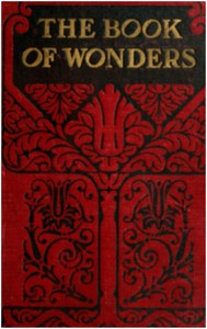 The book of wonders :  gives plain and simple answers to the thousands of everyday questions that are asked and which all should be able to, but cannot answer...