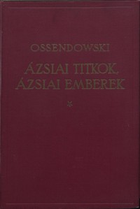Ázsiai titkok, ázsiai emberek =  Man and mistery in Asia