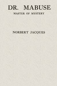 Dr. Mabuse, master of mystery :  a novel