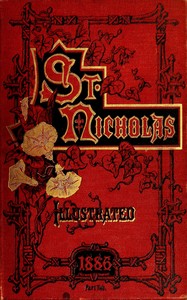 St. Nicholas, Vol. 13, No. 12, October 1886