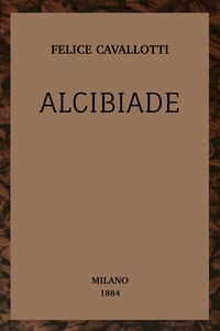 Alcibiade :  scene Greche in dieci quadri