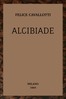 Alcibiade :  scene Greche in dieci quadri