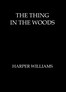 The thing in the woods