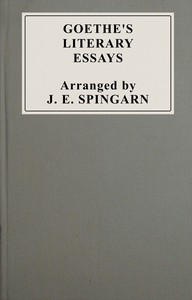 Goethe's literary essays :  A selection in English