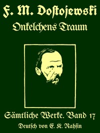 Sämtliche Werke 17 :  Onkelchens Traum und andere Humoresken