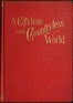 A cityless and countryless world :  An outline of practical cooperative individualism