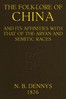 The folk-lore of China :  and its affinities with that of the Aryan and Semitic races