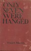 Only seven were hanged