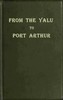 From the Yalu to Port Arthur