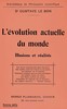L'évolution actuelle du monde: illusions et réalités