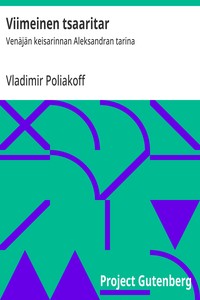 Viimeinen tsaaritar :  Venäjän keisarinnan Aleksandran tarina