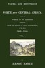 Travels and discoveries in North and Central Africa, Vol. 1 (of 5) :  being a journal of an expedition undertaken under the auspices of H.B.M.'s Government, in the years 1849-1855
