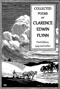 Collected poems of Clarence Edwin Flynn, first series :  1929 and earlier
