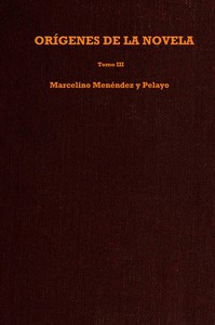 Orígenes de la novela, Tomo III