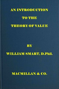 An introduction to the theory of value :  On the lines of Menger, Weiser, and Böhm-Bawerk