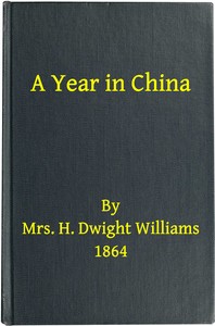 A year in China :  and a narrative of capture and imprisonment, when homeward bound, on board the rebel pirate Florida
