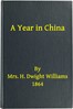 A year in China :  and a narrative of capture and imprisonment, when homeward bound, on board the rebel pirate Florida