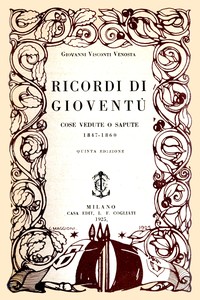 Ricordi di gioventù :  Cose vedute o sapute - 1847-1860