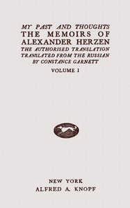 My past and thoughts, vol. 1 (of 6) :  The memoirs of Alexander Herzen