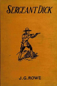 Sergeant Dick of the Royal Mounted Police :  A thrilling story of the Canadian woods