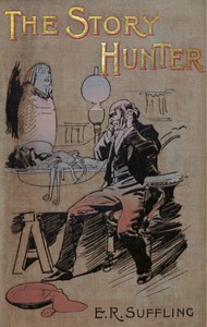 The story hunter :  or, Tales of the weird and wild
