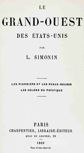 Le grand-ouest des États-Unis :  Les pionniers et les peaux-rouges : les colons du Pacifique.