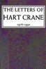 The letters of Hart Crane, 1916-1932