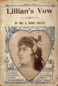 Lillian's vow :  or, The mystery of Raleigh House
