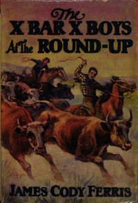 The X Bar X boys at the round-up