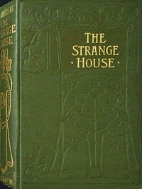 The strange house :  or, A moment's mistake