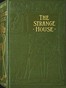 The strange house :  or, A moment's mistake