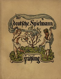 Frühling :  Der deutsche Lenz und was er blühn und werden läßt