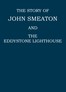 The story of John Smeaton and the Eddystone lighthouse