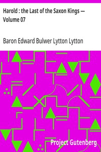 Harold : the Last of the Saxon Kings — Volume 07