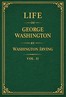 Life of George Washington, volume 2 of 5