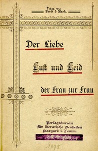 Der Liebe Lust und Leid der Frau zur Frau