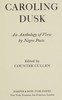 Caroling dusk :  an anthology of verse by Negro poets