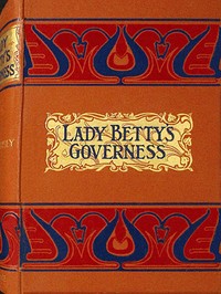 Lady Betty's governess :  or, The Corbet chronicles