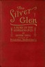 The Silver Glen :  A story of the rebellion of 1715