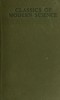 Classics of modern science :  (Copernicus to Pasteur)