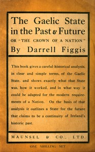 The Gaelic State in the past & future :  or, "The crown of a nation"