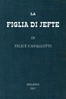 La figlia di Jefte :  commedia in un atto