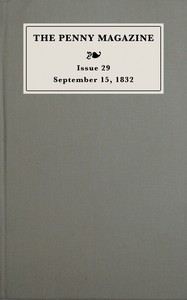 The penny magazine of the Society for the Diffusion of Useful Knowledge, issue 29, September 15, 1832